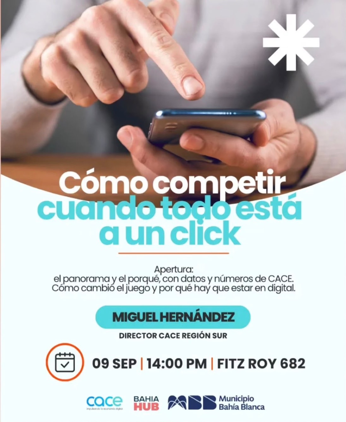 Afiche de la charla: ¿Cómo competir cuando todo está a un click? con Miguel Hernández, 9 de septiembre, 14:00, Fitz Roy 682.